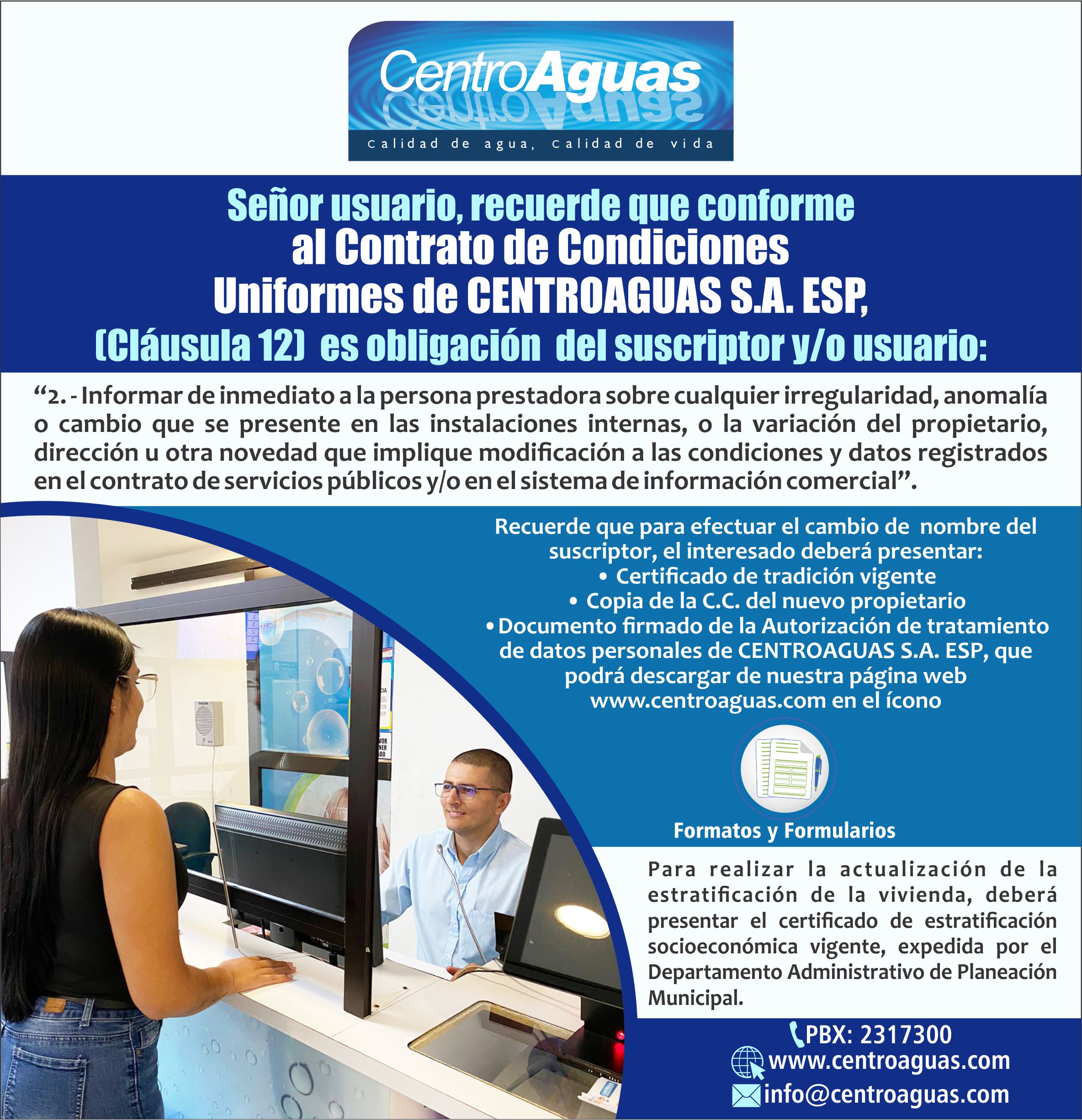 Es deber de los suscriptores o usuarios informar cualquier cambio o anomalía en el predio