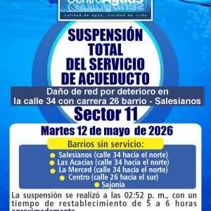 Suspensión total del servicio de acueducto del sector 11