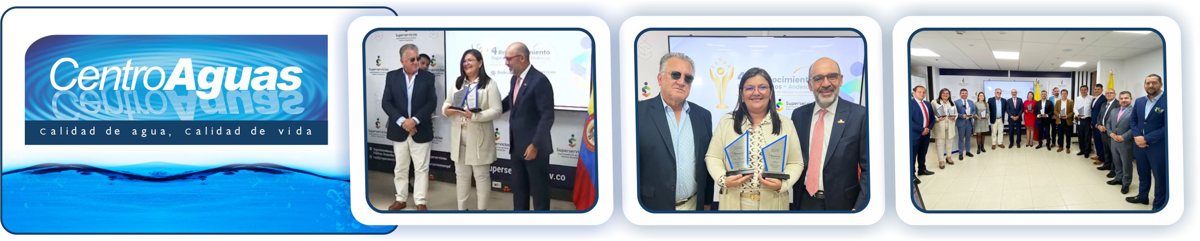 Reconocimientos de SUPERSERVICIOS y ANDESCO a CENTROAGUAS Reconocimientos de SUPERSERVICIOS y ANDESCO a CENTROAGUAS