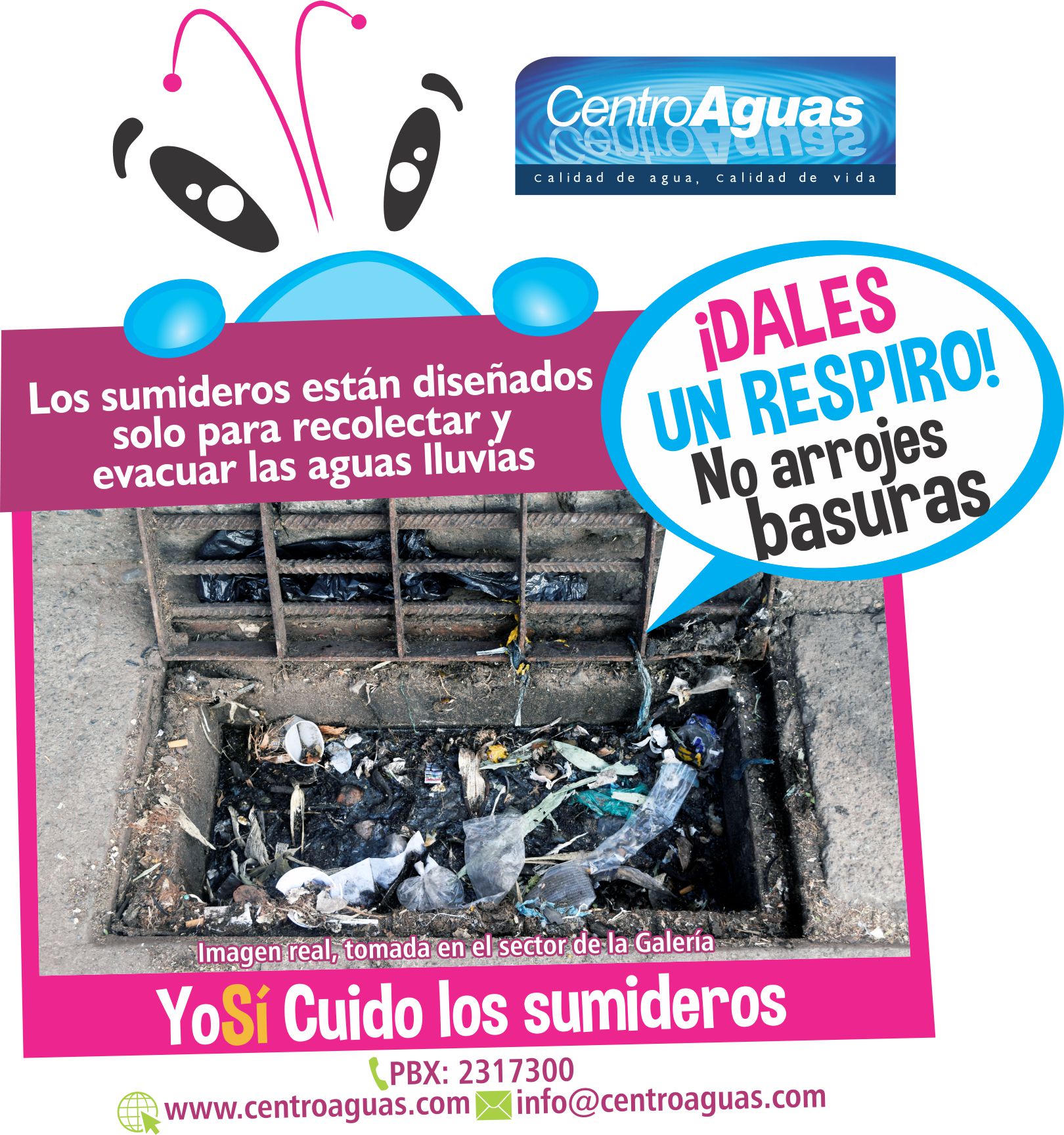 Cuida los sumideros ¡Dales un respiro! no arrojes basura